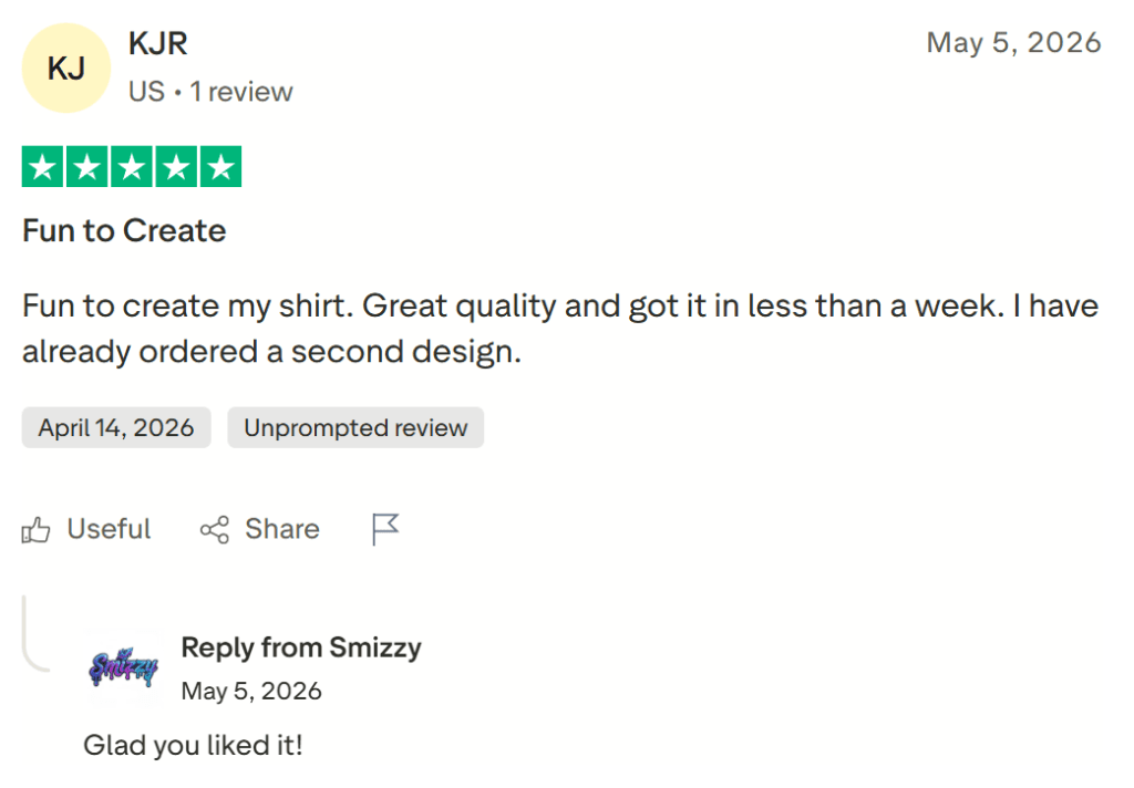 Customer review from KJR: Fun to create my shirt. Great quality and got it in less than a week. I have already ordered a second design.