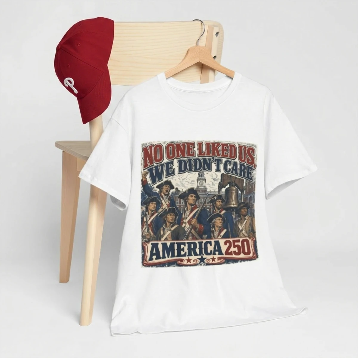 Philadelphia America 250 "No One Liked Us, We Didn't Care" Vintage Patriotic Unisex T-Shirt product mockup 2