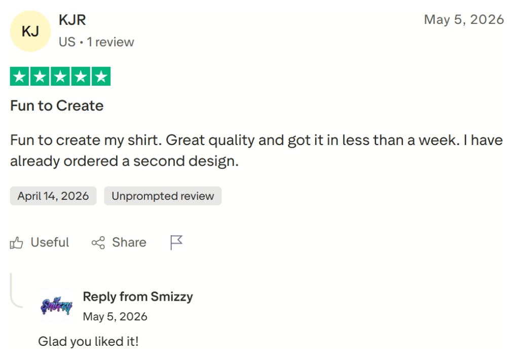 Customer review from KJR: Fun to create my shirt. Great quality and got it in less than a week. I have already ordered a second design.
